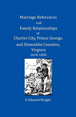 Marriage References And Family Relationships Of Charles City, Prince George, And [Paperback]