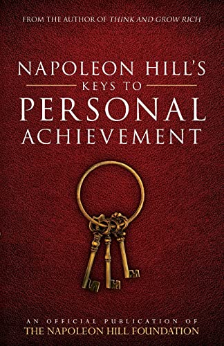 Napoleon Hill's Keys To Personal Achievement An Official Publication Of The Nap [Paperback]