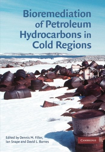 Bioremediation of Petroleum Hydrocarbons in Cold Regions [Paperback]