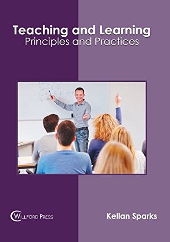 Teaching and Learning Principles and Practices [Hardcover]