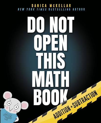 Do Not Open This Math Book Addition + Subtraction [Paperback]