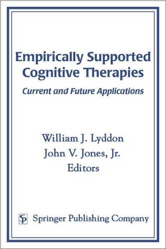 Empirically Supported Cognitive Therapies Current and Future Applications [Hardcover]