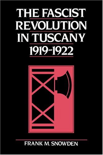 The Fascist Revolution in Tuscany, 191922 [Paperback]