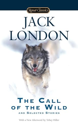 The Call of the Wild and Selected Stories [Paperback]