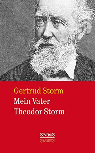 Mein Vater Theodor Storm (german Edition) [Paperback]
