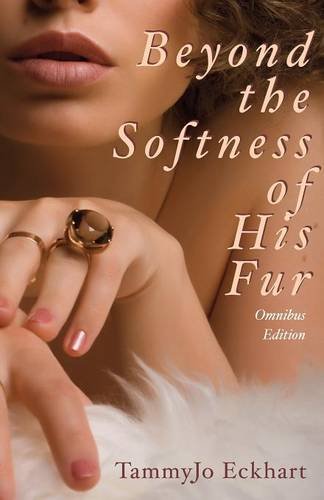Beyond The Softness Of His Fur Omnibus Edition [Paperback]