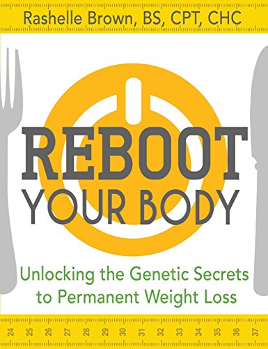 Reboot Your Body Unlocking the Genetic Secrets to Permanent Weight Loss [Hardcover]