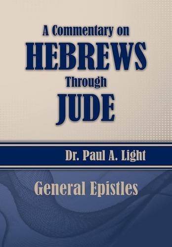 A Commentary On Hebrews Through Jude [Paperback]