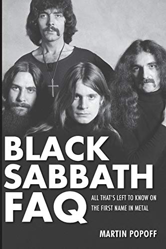 Black Sabbath FAQ All That's Left to Know on the First Name in Metal [Paperback]