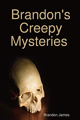 Brandon's Creepy Mysteries [Paperback]