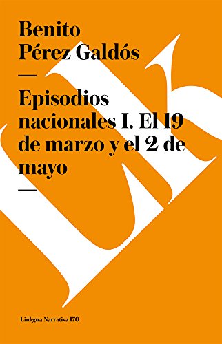Episodios nacionales I. El 19 de marzo y el 2 de mayo [Paperback]