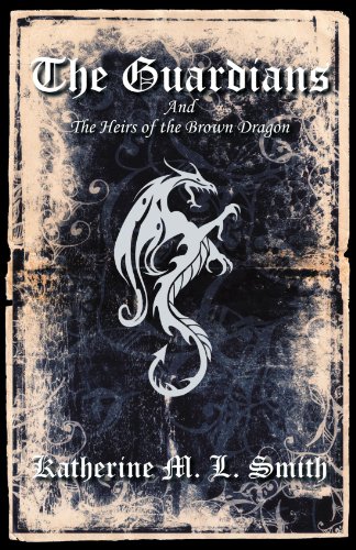 Guardians and the Heirs of the Brown Dragon [Paperback]