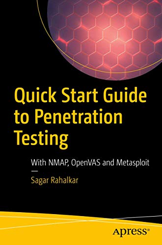 Quick Start Guide to Penetration Testing With NMAP, OpenVAS and Metasploit [Paperback]