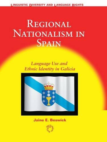 Regional Nationalism in Spain Language Use and Ethnic Identity in Galicia [Paperback]