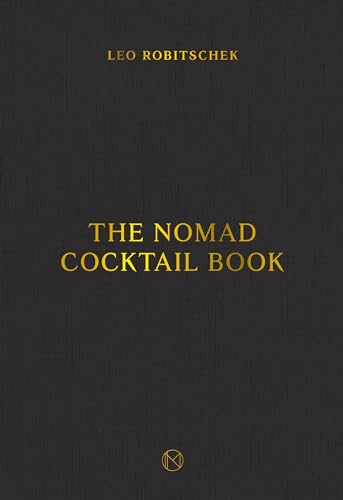 The NoMad Cocktail Book [A Cocktail Recipe Book] [Hardcover]