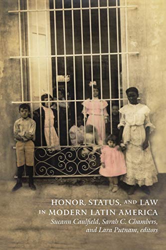 Honor, Status, And Law In Modern Latin America [Paperback]