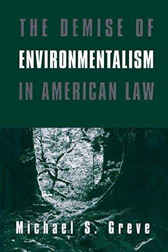 The Demise of Environmentalism in American Law [Paperback]