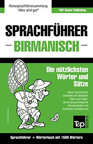 Sprachfhrer Deutsch-Birmanisch und Kompaktwrterbuch Mit 1500 Wrtern [Paperback]