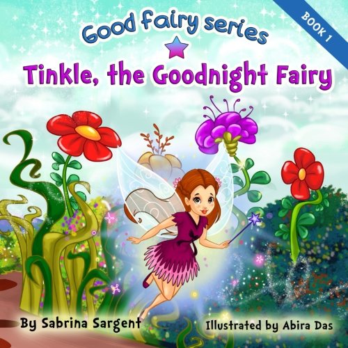 Tinkle, the Good Night Fairy  Book 1 in the Good Fairy Series [Paperback]