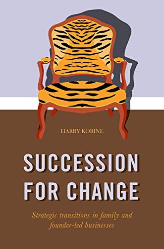 SUCCESSION FOR CHANGE Strategic transitions in family and founder-led businesse [Hardcover]