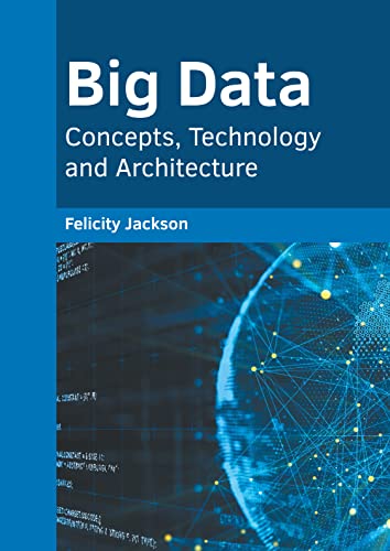 Big Data Concepts, Technology And Architecture