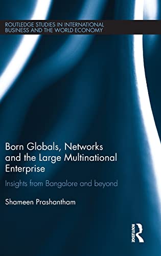 Born Globals, Networks, and the Large Multinational Enterprise Insights from Ba [Hardcover]