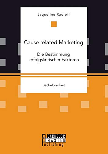 Cause Related Marketing Die Bestimmung Erfolgskritischer Faktoren (german Editi [Paperback]
