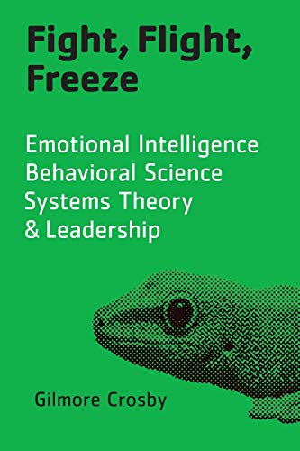 Fight, Flight, Freeze Taming Your Reptilian Brain And Other Practical Approache [Paperback]