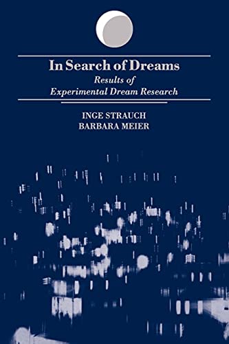In Search Of Dreams (suny Series In Dream Studies) Results Of Experimental Drea [Paperback]