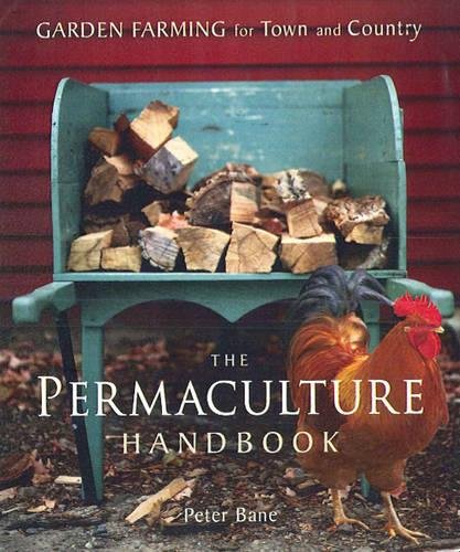 The Permaculture Handbook Garden Farming for Town and Country [Paperback]