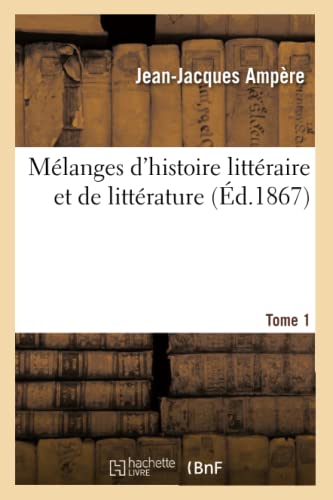 Melanges D'Histoire Litteraire Et De Litterature