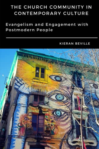The Church Community In Contemporary Culture Evangelism And Engagement With Pos [Paperback]