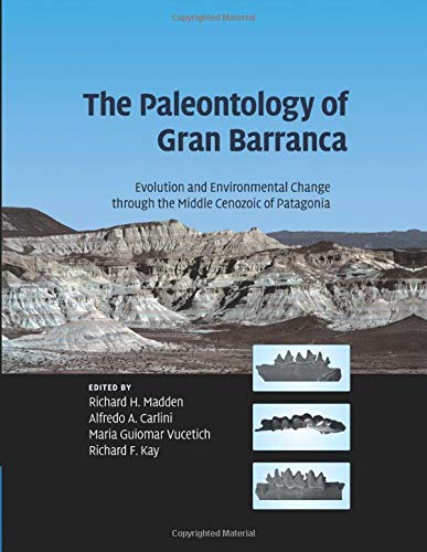 The Paleontology of Gran Barranca Evolution and Environmental Change through th [Paperback]