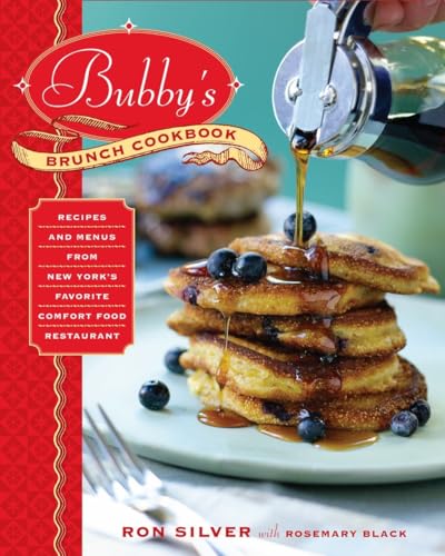 Bubby's Brunch Cookbook Recipes and Menus from New York's Favorite Comfort Food [Hardcover]