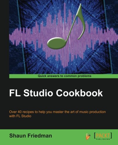 Fl Studio Cookbook [Paperback]