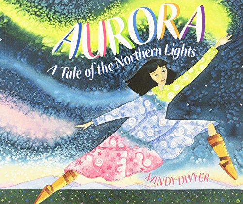 Aurora A Tale Of The Northern Lights [Paperback]
