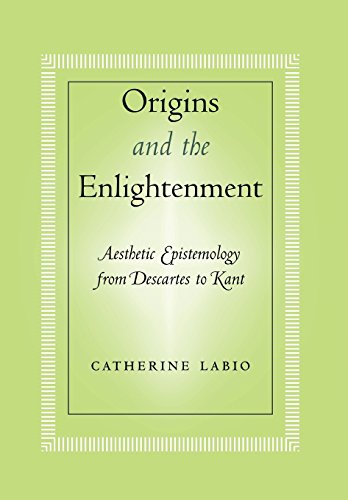 Origins And The Enlightenment Aesthetic Epistemology From Descartes To Kant [Hardcover]