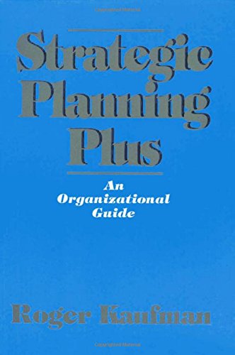 Strategic Planning Plus An Organizational Guide [Paperback]