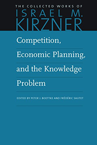 Competition, Economic Planning and the Knowledge Problem (vol. 7 Of 10) [Paperback]