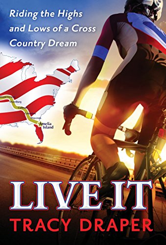 Live It Riding The Highs And Lows Of A Cross Country Dream [Hardcover]