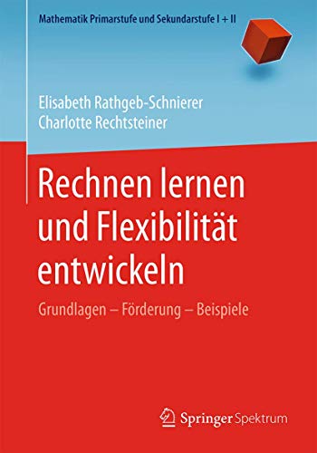 Rechnen lernen und Flexibilitt entwickeln Grundlagen  Frderung  Beispiele [Paperback]