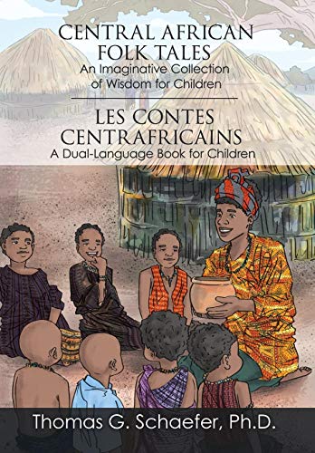 Central African Folk Tales An Imaginative Collection Of Wisdom For Children [Hardcover]