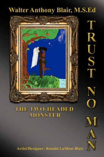 Trust No Man  The Two-Headed Monster [Hardcover]