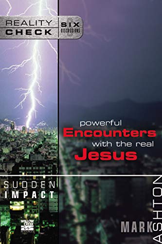 Sudden Impact Powerful Encounters with the Real Jesus [Paperback]