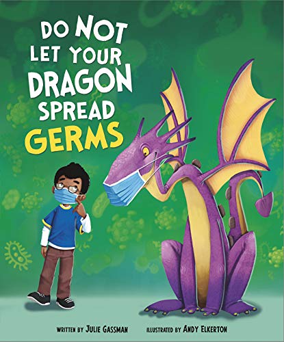 Do Not Let Your Dragon Spread Germs [Hardcover]