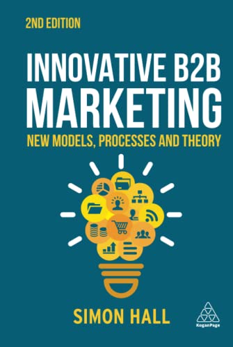 Innovative B2B Marketing New Models, Processes and Theory [Hardcover]