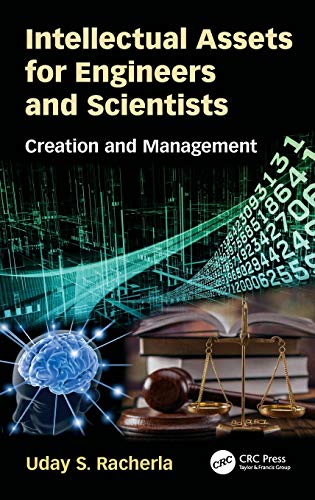 Intellectual Assets for Engineers and Scientists Creation and Management [Hardcover]