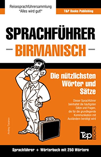 Sprachfhrer Deutsch-Birmanisch und Mini-Wrterbuch Mit 250 Wrtern [Paperback]
