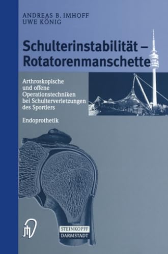 Schulterinstabilitt  Rotatorenmanschette Arthroskopische und offene Operation [Paperback]