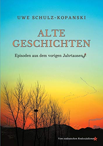 Alte Geschichten - Episoden Aus Dem Vorigen Jahrtausend